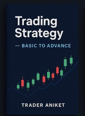 Trading Strategy by Aniket – Basic to Advance